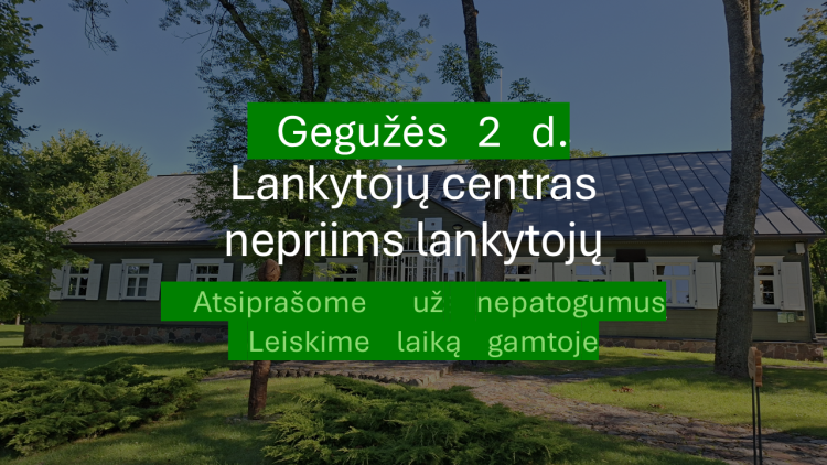 Gegužės 2 d. ARP Lankytojų centras nedirbs